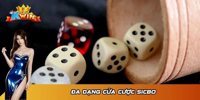 Đa dạng cửa cược Sicbo
