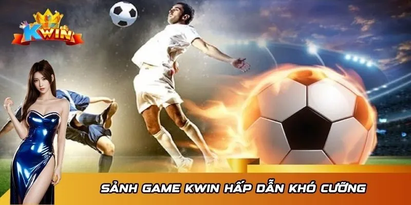 Thể thao 1 Sảnh game KWIN hấp dẫn khó cưỡng